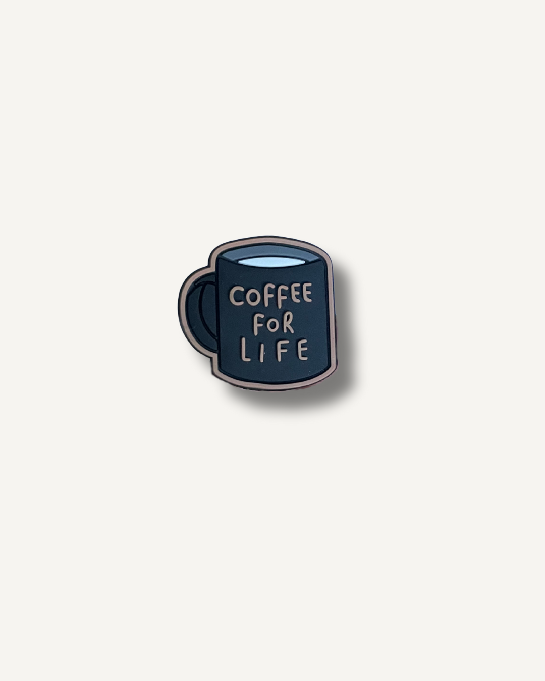 Coffee For Life Soft Rubber Pin